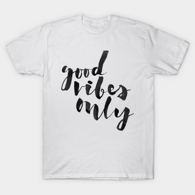 Good Vibes Only T-Shirt by Ychty